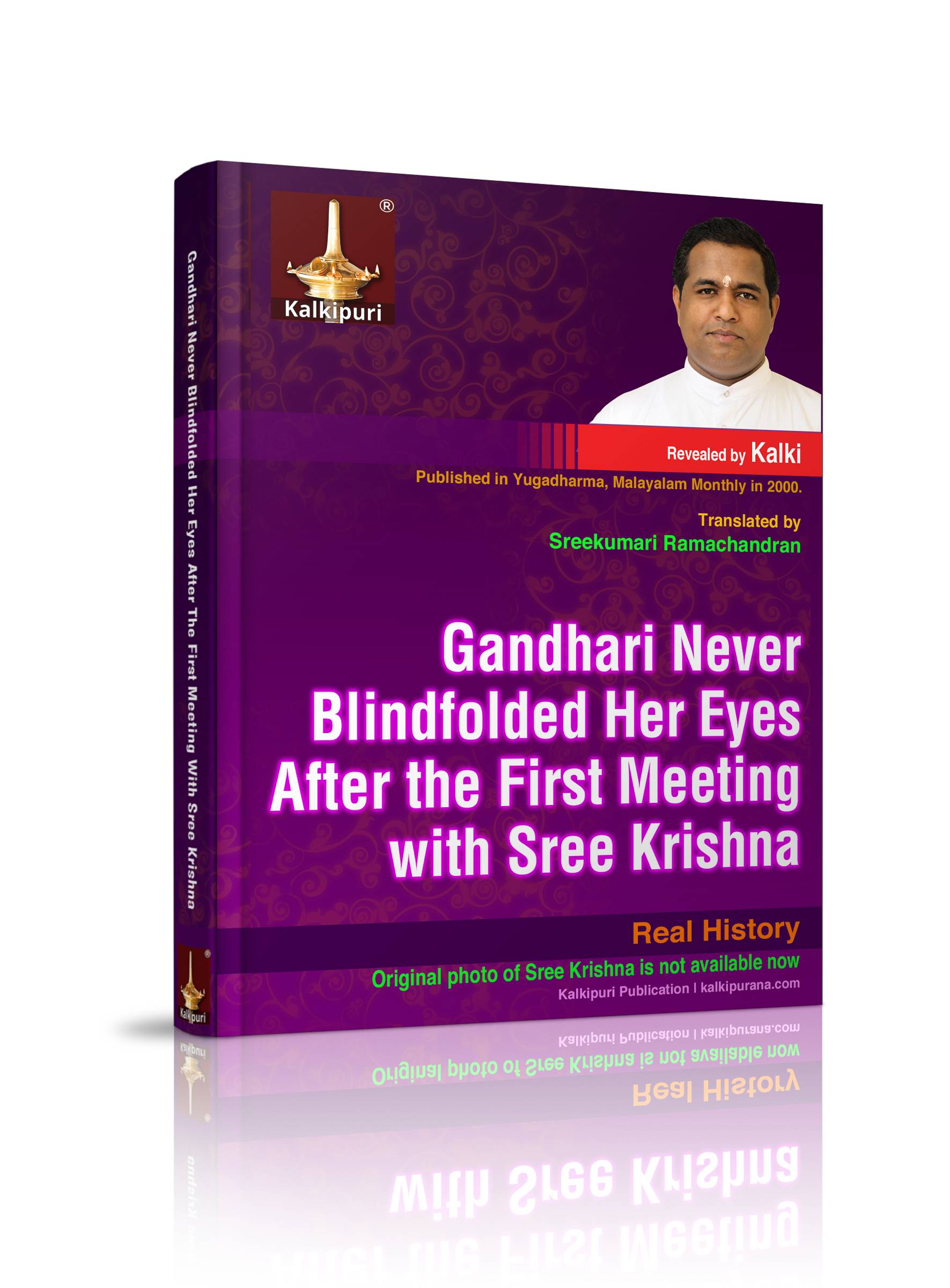Gandhari Never Blindfolded Her Eyes After the First Meeting with Sree Krishna. Book Cover.