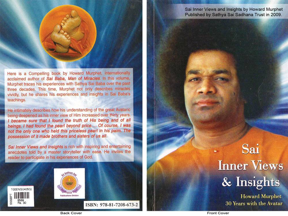 68 img. (Figure 6) The cover page of the book “Sai Inner Views and Insights” published by Sri Sathya Sai Sadhana Trust Publications Division in 2009 as own Indian edition of “Sai Inner Views and Insights. Overseas Edition” written by Howard Murphet and published by Leela Press, America in 1996. But Sathya Sai Sadhana Trust removed the 10th Chapter “The Rebirth of Vivekananda” in their book.