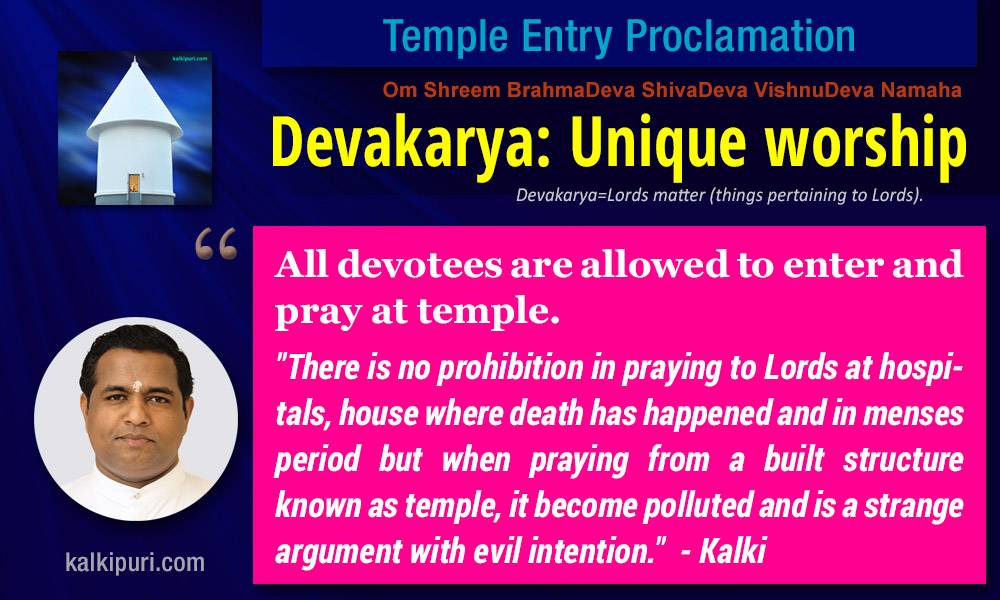 kalki says all devotees are allowed to enter and pray at temple. Temple Entry Proclamation. Devakaryam: Unique Worship.